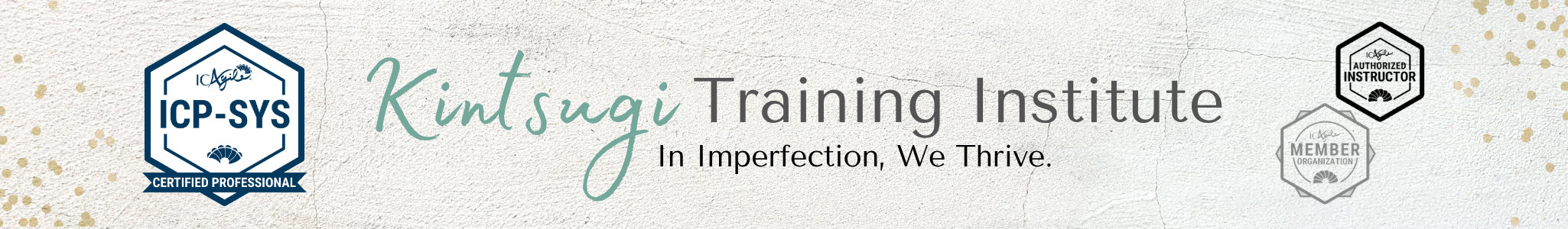 ICP-SYS — In Imperfection We Thrive. Kintsugi Training Institute.